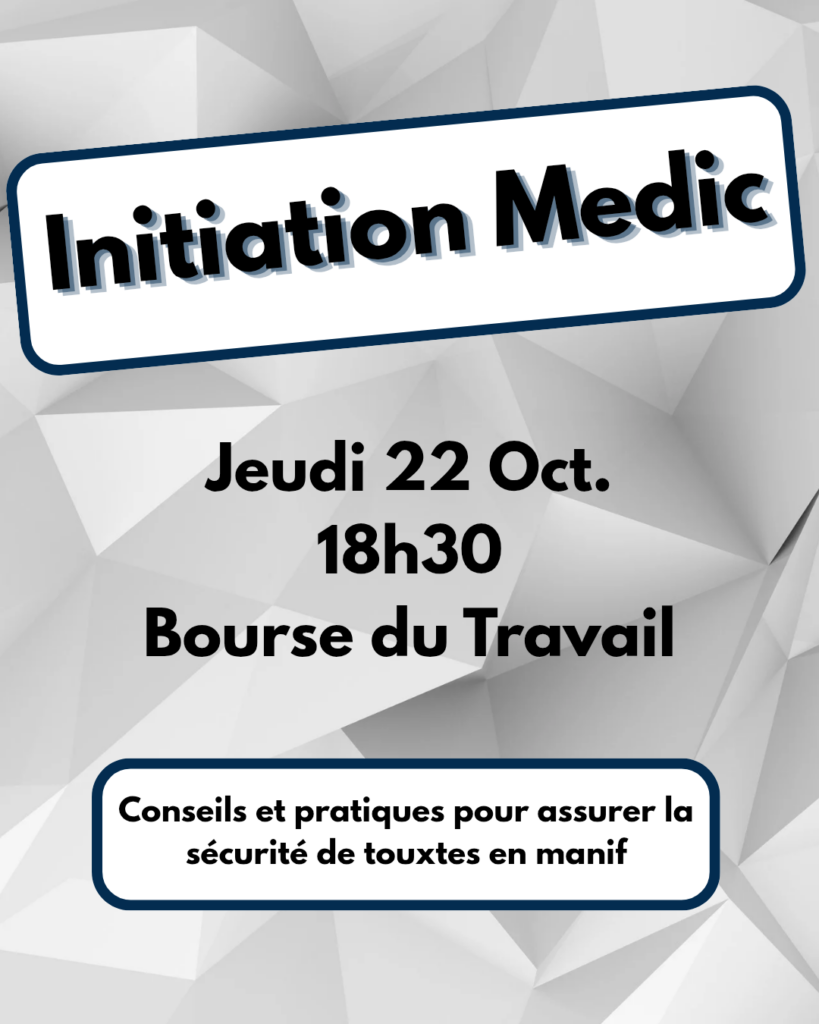 Initiation médic jeudi 22 octobre 18h30 Bourse du travail, conseils et pratiques poru assurer la sécurité de touxtes en manif